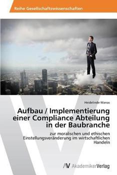 Paperback Aufbau / Implementierung einer Compliance Abteilung in der Baubranche [German] Book