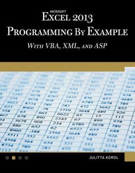Paperback Microsoft Excel 2013 Programming by Example with Vba, XML, and ASP Book