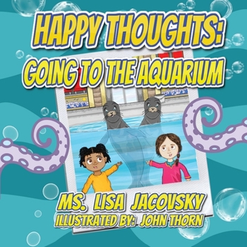 Paperback Happy Thoughts: Going to the Aquarium Book