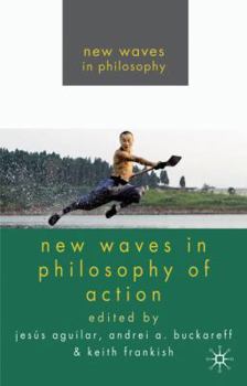 Hardcover New Waves in Philosophy of Action Book