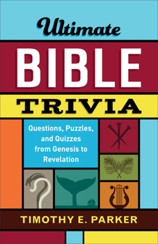 Paperback Ultimate Bible Trivia: Questions, Puzzles, and Quizzes from Genesis to Revelation Book