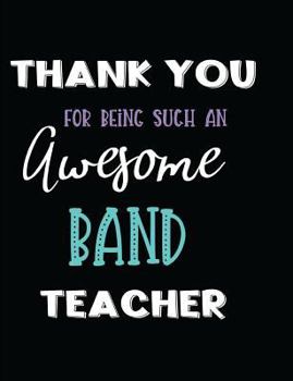 Paperback Thank You Being Such an Awesome Band Teacher Book