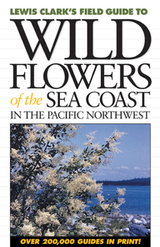 Paperback Wild Flowers of the Sea Coast: In the Pacific Northwest Book