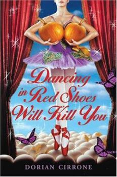 Hardcover Dancing in Red Shoes Will Kill You Book