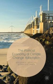 Hardcover The Political Economy of Climate Change Adaptation Book