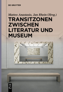Paperback Transitzonen Zwischen Literatur Und Museum [German] Book