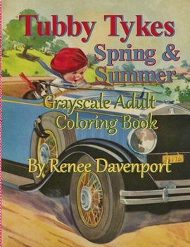 Paperback Tubby Tykes Spring & Summer Grayscale Adult Coloring Book