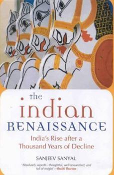 Hardcover The Indian Rennaissance: India's Rise After a Thousand Years of Decline Book