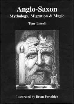 Hardcover Anglo-Saxon Mythology, Migration & Magic Book