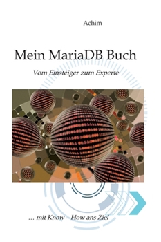 Mein MariaDB Buch: Vom Einsteiger zum Profi (German Edition)
