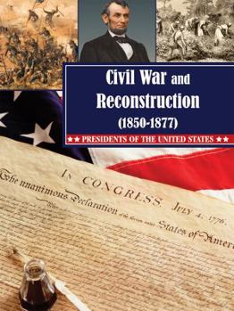 Paperback Civil War and Reconstruction: 1850-1877 Book