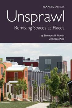 Paperback Unsprawl: Remixing Spaces as Places Book