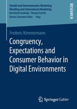 Paperback Congruency, Expectations and Consumer Behavior in Digital Environments Book