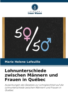 Lohnunterschiede zwischen Männern und Frauen in Québec (German Edition)