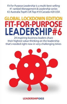 Paperback Fit For Purpose Leadership 6: Global Lockdown Edition Book