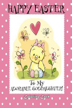 Paperback Happy Easter To My Adorable Goddaughter!: (Personalized Card) Easter Messages, Greetings, & Poems for Children Book