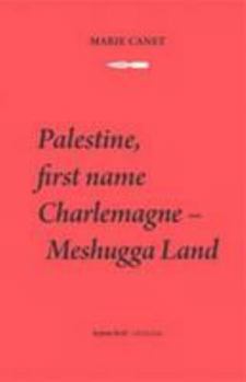 Paperback Palestine, First Name Charlemagne - Meshugga Land Book