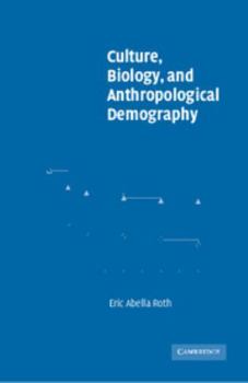 Culture, Biology, and Anthropological Demography - Book  of the New Perspectives on Anthropological and Social Demography