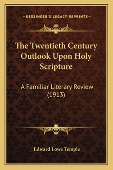 The Twentieth Century Outlook Upon Holy Scripture: A Familiar Literary Review