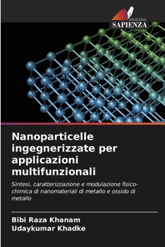 Nanoparticelle ingegnerizzate per applicazioni multifunzionali (Italian Edition)
