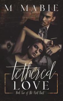 Tethered Love - Book #2 of the Knot Duet