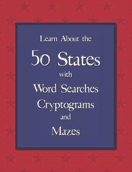 Paperback Learn About the 50 States with Word Searches, Cryptograms, and Mazes Book