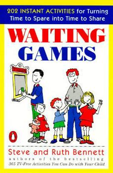 Paperback Waiting Games: 202 Instant Activities for Turning Time to Spare Into Time to Share Book