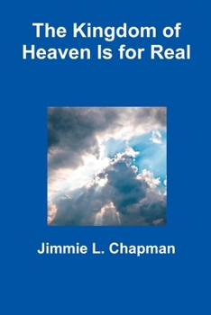 Paperback The Kingdom of Heaven Is for Real Book