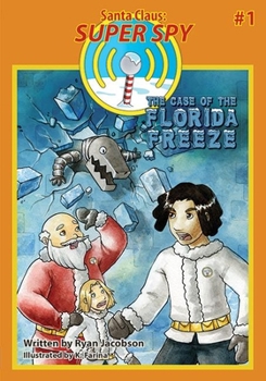 Paperback The Case of the Florida Freeze: Santa Claus: Super Spy Book