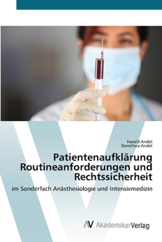 Paperback Patientenaufklärung Routineanforderungen und Rechtssicherheit [German] Book