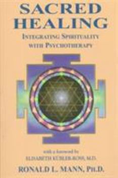Paperback Sacred Healing: Integrating Spirituality Into the Healing Process Book