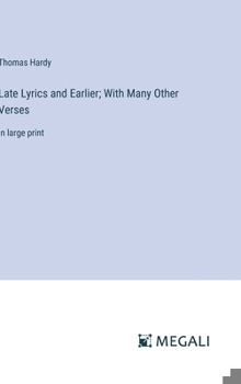 Hardcover Late Lyrics and Earlier; With Many Other Verses: in large print Book