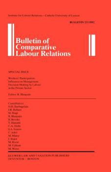 Paperback Bulletin of Comparative Labour Relations: Workers' Participation: Influence on Management Decision - Making by Labour in the Private Sector Book