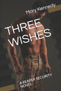 Three Wishes: A Reaper Security Novel - Book #16 of the REAPER Security