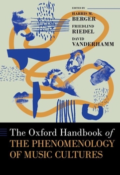 Hardcover The Oxford Handbook of the Phenomenology of Music Cultures Book