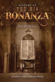 Paperback History of the Big Bonanza: Historic Photographs Edition Book