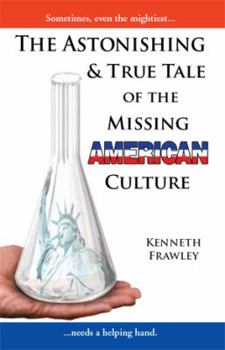 Hardcover The Astonishing & True Tale of the Missing American Culture Book