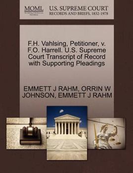 Paperback F.H. Vahlsing, Petitioner, V. F.O. Harrell. U.S. Supreme Court Transcript of Record with Supporting Pleadings Book