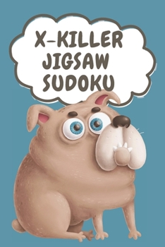 Paperback X-Killer Jigsaw Sudoku: 180 Puzzles Sudoku Killer [Funny Dog Series] Book
