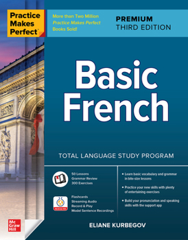 Paperback Practice Makes Perfect: Basic French, Premium Third Edition Book