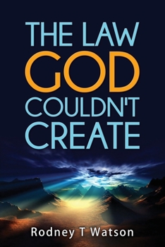 Paperback The Law GOD Couldn't Create Book