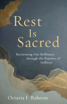 Paperback Rest Is Sacred: Reclaiming Our Brilliance Through the Practice of Stillness Book