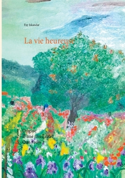 Paperback La vie heureuse [French] Book