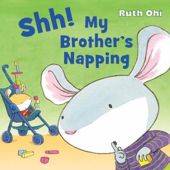 Hardcover Shh! My Brother's Napping Book