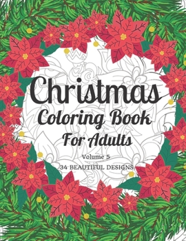 Paperback Christmas Coloring Book for Adults: 34 Beautiful Designs for Festive Relaxation. Book