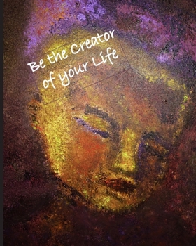 Paperback Be the Creator of Your Life: Coffee Table Book