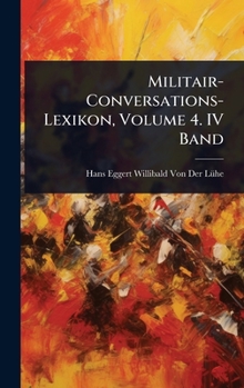 Hardcover Militair-Conversations-Lexikon, Volume 4. IV Band [German] Book