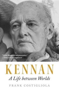 Paperback Kennan: A Life Between Worlds Book