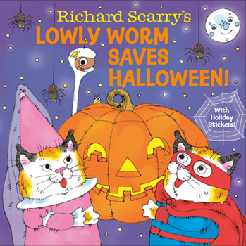 Hardcover Richard Scarry's Lowly Worm Saves Halloween! Book