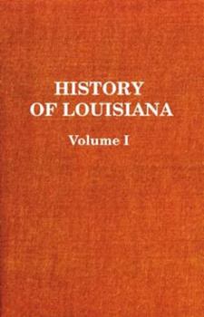 Paperback History of Louisiana Vol. I: The French Domination Book